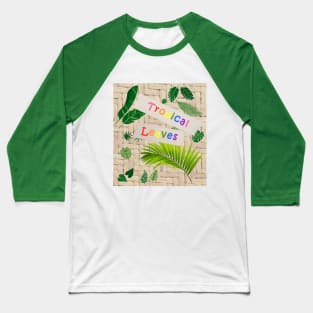 Tropical leaves Baseball T-Shirt